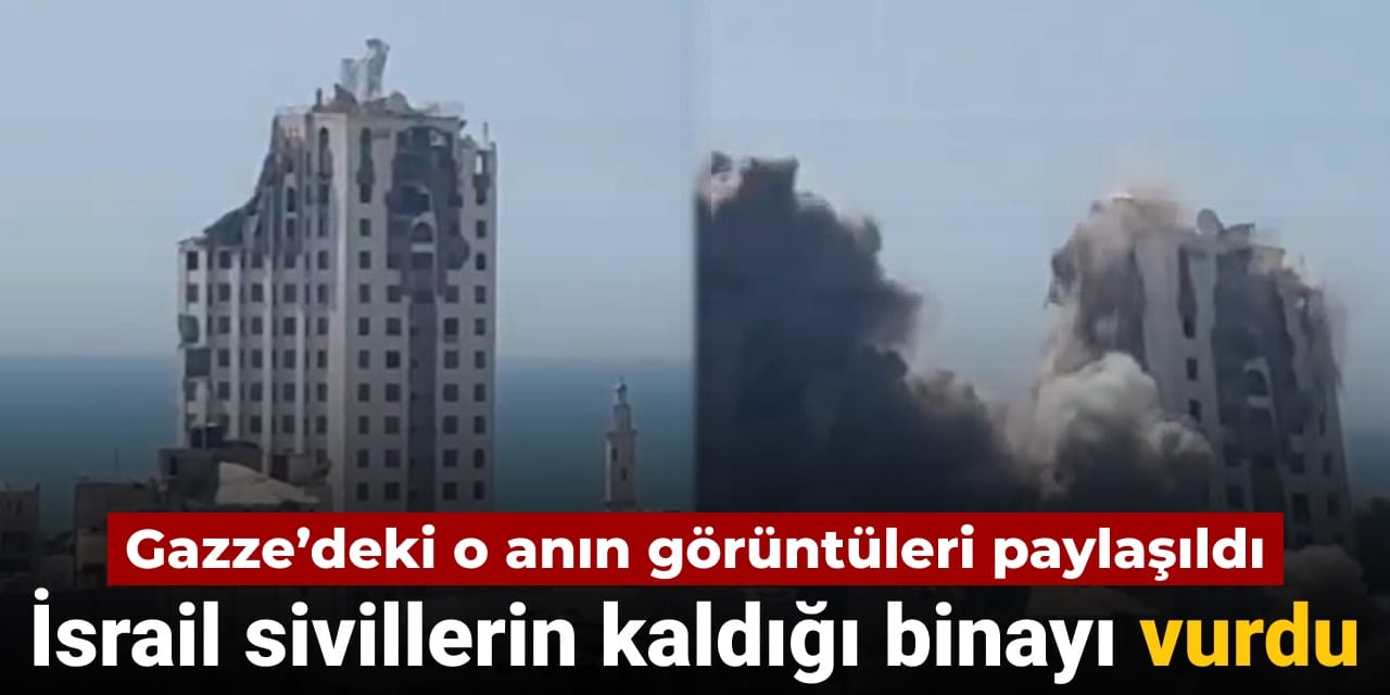 gazzede o anin goruntuleri paylasildi israil sivillerin kaldigi binayi vurdu KiR1HvA6